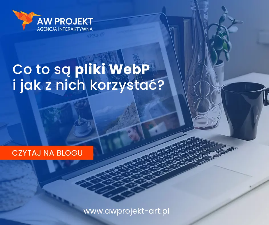 Co to są pliki WebP i jak z nich korzystać?