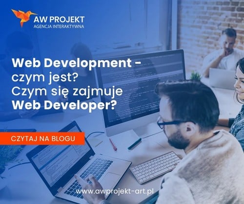 Web Development czym jest? Czym się zajmuje Web Developer?
