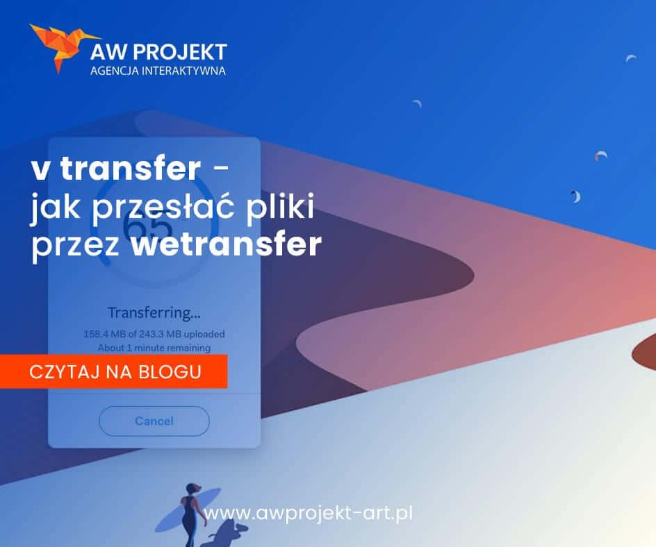 WeTransfer – jak przesłać pliki przez v transfer – instrukcja